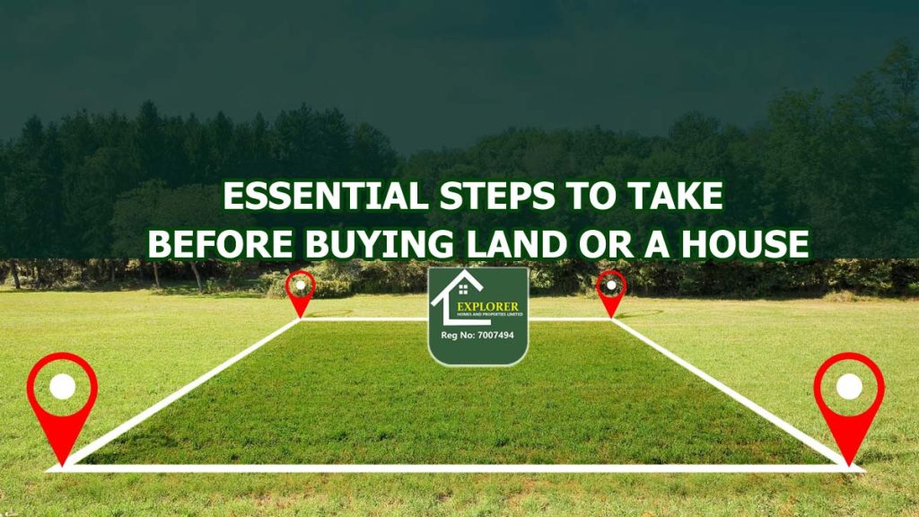 Essential Steps to Take Before Buying Land Or House